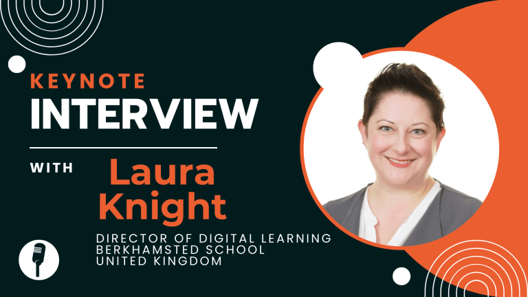 Laura Knight, Director of Digital Learning, Berkhamstead School, United Kingdom
